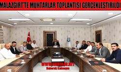 Malazgirt’te köy ve mahalle sorunları masaya yatırıldı