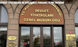 Devlet Tiyatroları 63 Sözleşmeli Personel Alımı Yapacak