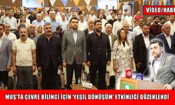 Muş’ta ‘Yeşil Dönüşüm ve İklim Farkındalığı Programı’ düzenlendi