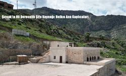 Şırnak’ta 80 Derecelik Şifa Kaynağı: Belkıs Ana Kaplıcaları