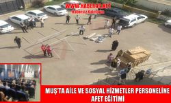 Muş'ta afetlere karşı güç birliği: Personel sahaya hazır