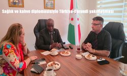 Türkiye ile Burundi Arasında Yeni Bir Dönem Başlıyor