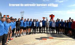 Erzurum’da UEFA A ve B Antrenör Kursları Devam Ediyor