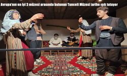 Avrupa’nın En İyi 3 Müzesi Arasında: Tunceli Müzesi Tarihe ve Kültüre Işık Tutuyor