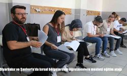 Diyarbakır ve Şanlıurfa’da Kırsal Öğretmenlere Mesleki Eğitim Seferberliği
