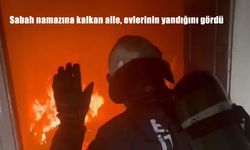Elazığ’da Sabah Namazına Kalkan Aile Evlerinin Yandığını Gördü