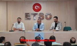ETSO’da Meslek Komiteleri Ortak Zirvesi Düzenlendi
