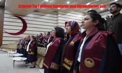 Erzurum Tıp Fakültesi Yeni Döneme Kapılarını Açtı