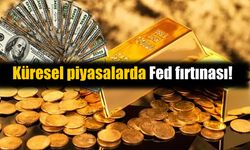 Küresel piyasalarda Fed fırtınası: Altın ve doların rotası şaştı