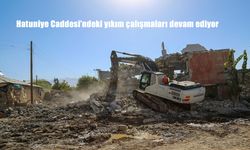 Hatuniye Caddesi'ndeki yıkım çalışmaları devam ediyor