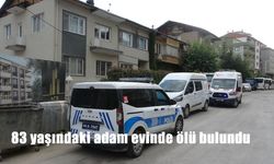 83 yaşındaki adam evinde ölü bulundu