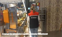Erzurum’da Gıda Satışı Yapan İşletmeler Denetlendi