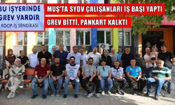 Muş SYDV'de grev sona erdi