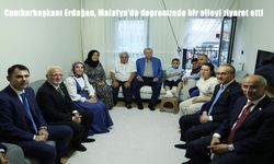 Cumhurbaşkanı Erdoğan, Malatya’da depremzede aileyi ziyaret etti