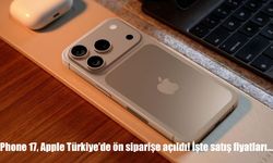 Apple iPhone 17 Türkiye’de ön siparişe açıldı: İşte satış fiyatları...
