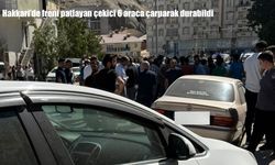 Hakkari’de freni patlayan çekici 6 araca çarparak durabildi