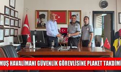 Muş Havalimanı'nı güvenlik görevlisi Kürşat Tekin plaketle ödüllendirildi