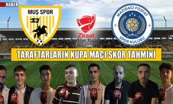 Muş'u kupa maçı heyecanı sardı: Taraftarlardan 2. tur skor tahmini