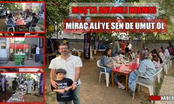 Muş’ta DMD hastası Miraç Ali için kermes düzenlendi