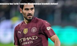 Galatasaray’dan Tarihi Transfer: İlkay Gündoğan İstanbul’a Geliyor!