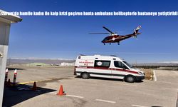 Erzurum'da hamile kadın ile kalp krizi geçiren hasta ambulans helikopterle hastaneye yetiştirildi