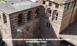 Diyarbakır’da zindanından su kuyusuna kadar olan 15. yüzyıldan kalma Beyler Konağı asırlardır varlığını koruyor
