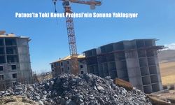 Patnos’ta Toki Konut Projesi’nin Sonuna Yaklaşıyor