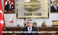 Memet Aslan: "Gazetecilik mesleği, onurlu ve şerefli bir meslektir"