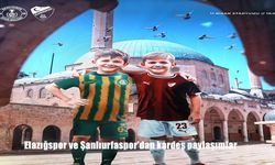 Elazığspor ve Şanlıurfaspor’dan kardeş paylaşımlar