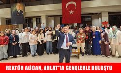 "Maziden Atiye Ahlat": MAUN Rektörü Alican, Ahlat’ta gençlerle bir araya geldi