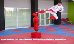Avrupa şampiyonu Vanlı sporcu, Dünya Kick Boks Şampiyonası'nda da altın madalya istiyor