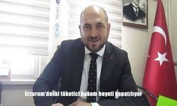 Erzurum’da iki tüketici hakem heyeti kapatılıyor