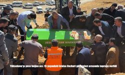 Yüksekova'yı yasa boğan acı: 15 yaşındaki Arnisa Bozkurt gözyaşları arasında toprağa verildi