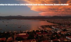 Fethiye’de Gökyüzü Görsel Şölene Dönüştü: Nadir Görülen Mammatus Bulutları Büyüledi!