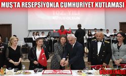 Muş’ta Cumhuriyet Resepsiyonu büyük katılımla gerçekleşti