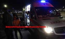 Malatya’da İki Grup Arasında Çıkan Kavgada 3 Kişi Yaralandı