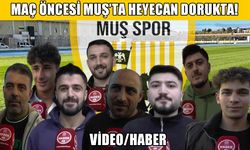 Muş'ta Malatya maçı öncesi büyük heyecan: Taraftarlardan skor tahmini