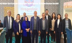 Türk Haber-Sen Erzurum Şubesi’nde Tarihi Dönem: İlk Kadın Başkan Seçildi!