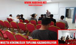 Muş’ta hükümlülerin topluma kazandırılması için eğitim verildi