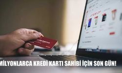 Milyonlarca Kredi Kartı Sahibi İçin Son Gün! BDDK Uyarısı: Başvuru Süresi Bugün Doluyor