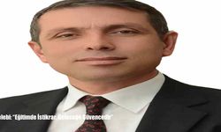 Çelebi: “Eğitimde İstikrar, Geleceğe Güvencedir”