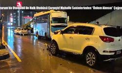 Erzurum’da Otomobil ile Halk Otobüsü Çarpıştı! Mahalle Sakinlerinden “Önlem Alınsın” Çağrısı