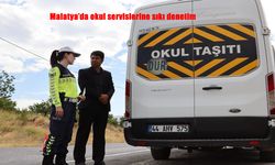 Malatya'da okul servislerine sıkı denetim