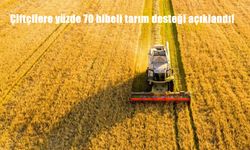 Çiftçilere Yüzde 70 Hibeli Tarım Desteği Başladı!