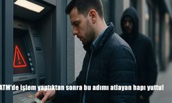 ATM İşleminden Sonra Bu Adımı Atlayan Büyük Zarara Uğrayabilir! İşte Kritik Uyarılar
