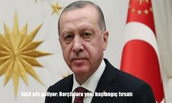 Sicil Affı Resmen Geliyor! Milyonlarca Borçluya Temiz Sayfa ve Kredi Kullanma Fırsatı