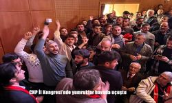 CHP İl Kongresi'nde yumruklar havada uçuştu