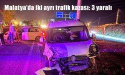 Malatya’da iki ayrı trafik kazası: 3 yaralı