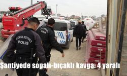 Şantiyede sopalı-bıçaklı kavga: 4 yaralı