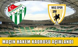 Muşspor-Bursaspor maçının hakem kadrosu belli oldu